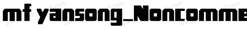 mf yansong_Noncommer字体转换